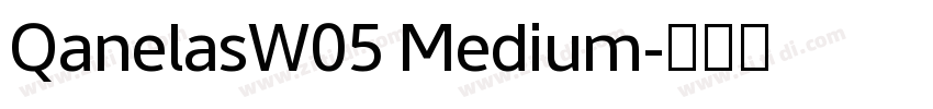 QanelasW05 Medium字体转换